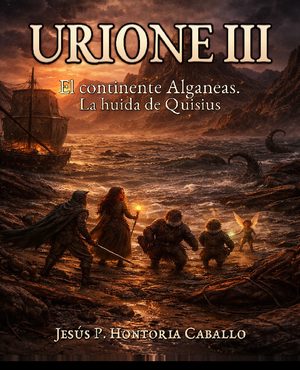 URIONE LIBRO III. EL CONTINENTE ALGANEAS . LA HUIDA DE QUISIUS.