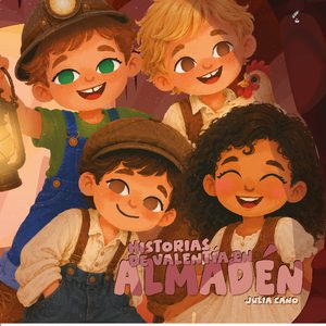 Historias de valentía en Almadén