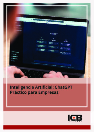 Inteligencia Artificial: Chatgpt Práctico para Empresas