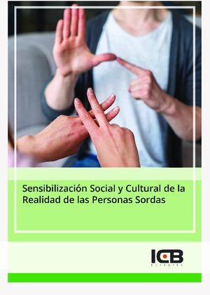 Sensibilización Social y Cultural de la Realidad de las Personas Sordas