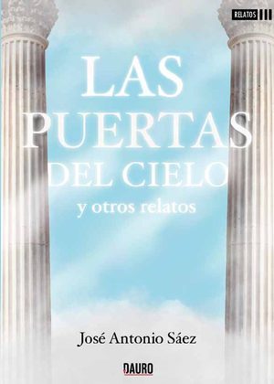 Las Puertas del Cielo y Otros Relatos