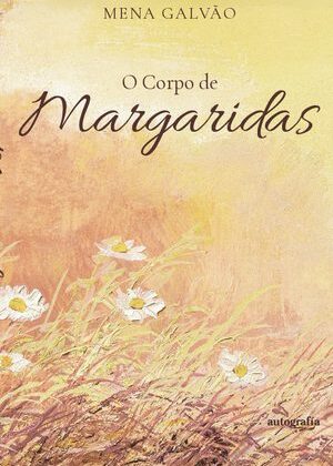 O corpo das margaridas