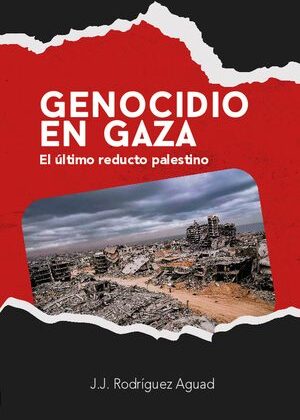 Genocidio en Gaza. El último reducto palestino