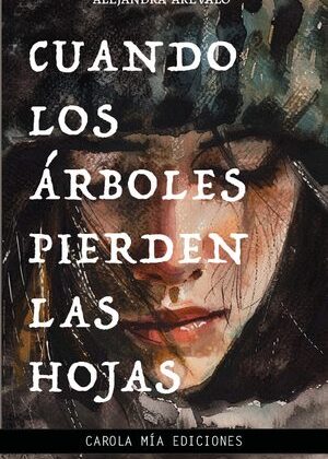 CUANDO LOS ÁRBOLES PIERDEN LAS HOJAS