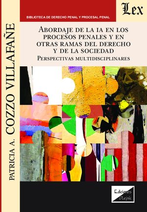 Abordaje de la IA en los proesos penales y en otras ramas del derecho y de la sociedad