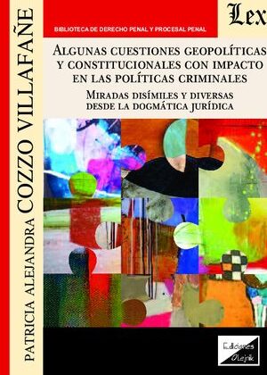 Algunas cuestiones geopolíticas y constitucionales con impacto en las políticas crimniales