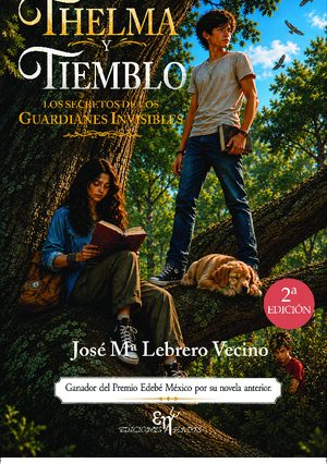 Thelma y Tiemblo. "Los secretos de los guardianes invisibles"