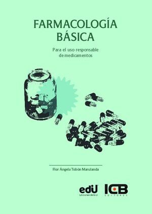Farmacología Básica. para el Uso Responsable de Medicamentos