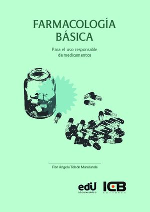 Farmacología Básica. para el Uso Responsable de Medicamentos