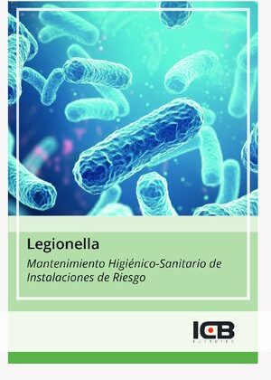 Legionella. Mantenimiento Higiénico-Sanitario de Instalaciones de Riesgo
