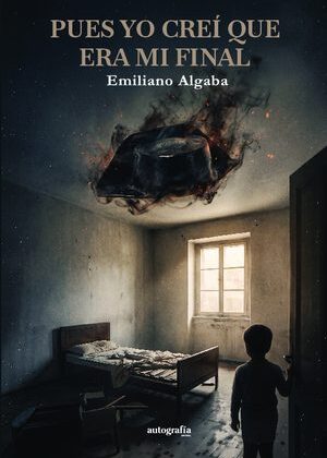 Pues yo creí que era mi final